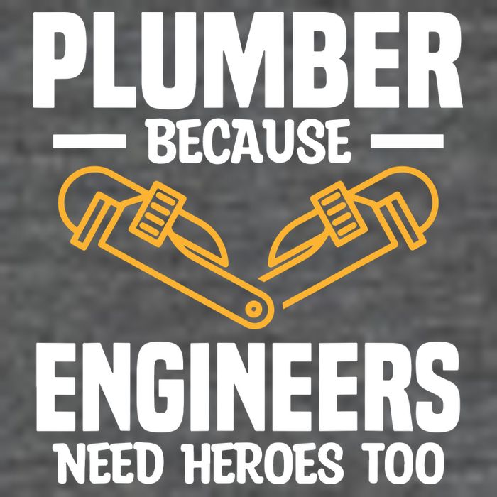 Plumber Because Engineers Need Heroes Too Plumbing Plumbers Button