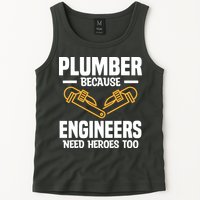 Plumber Because Engineers Need Heroes Too Plumbing Plumbers Tank Top