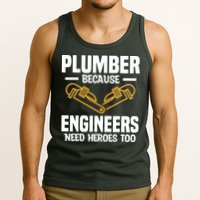 Plumber Because Engineers Need Heroes Too Plumbing Plumbers Tank Top