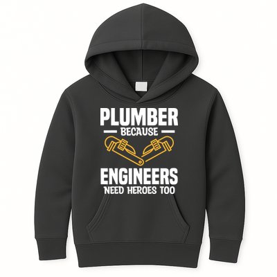 Plumber Because Engineers Need Heroes Too Plumbing Plumbers Kids Hoodie