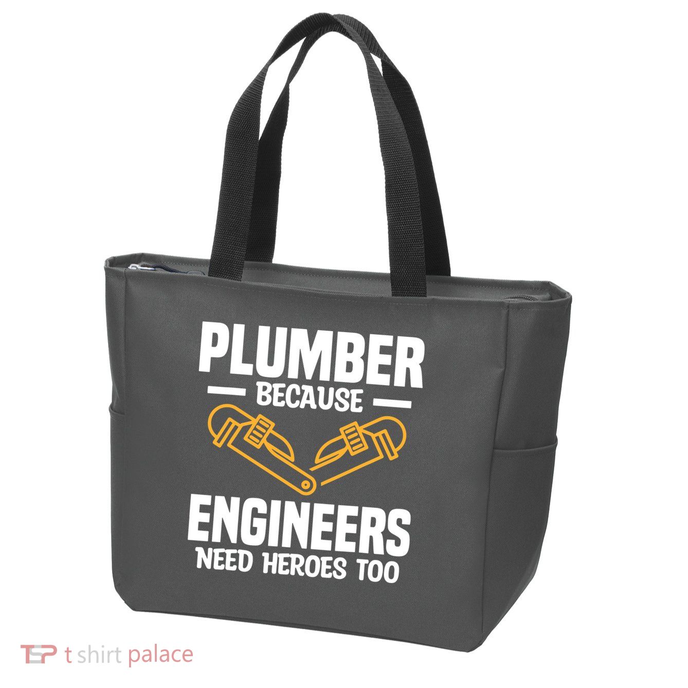 Plumber Because Engineers Need Heroes Too Plumbing Plumbers Zip Tote Bag