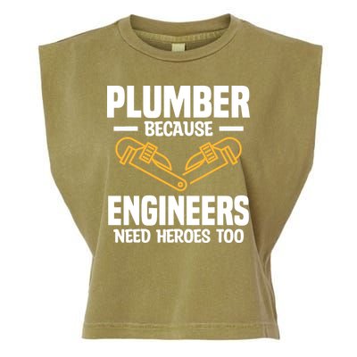Plumber Because Engineers Need Heroes Too Plumbing Plumbers Garment-Dyed Women's Muscle Tee