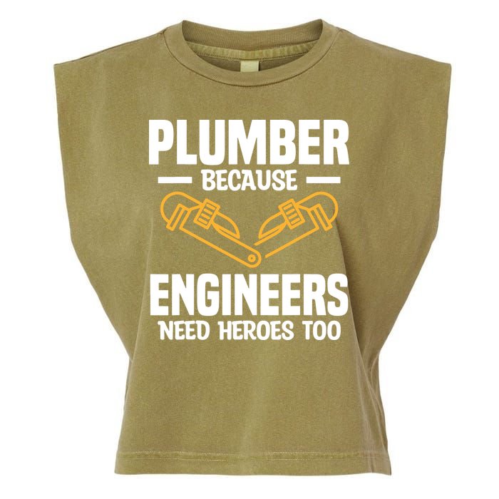 Plumber Because Engineers Need Heroes Too Plumbing Plumbers Garment-Dyed Women's Muscle Tee