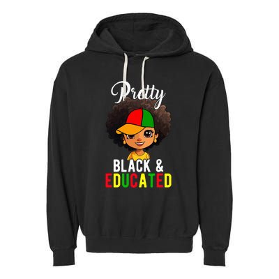 Pretty Black & Educated African American Black History Month Garment-Dyed Fleece Hoodie