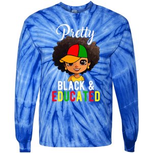 Pretty Black & Educated African American Black History Month Tie-Dye Long Sleeve Shirt