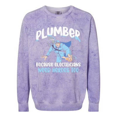 Plumber Because Electricians Need Heroes Too Pipe Plumbing Colorblast Crewneck Sweatshirt