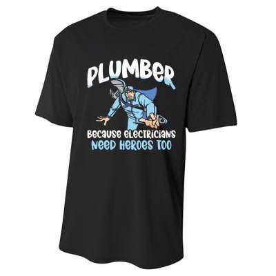 Plumber Because Electricians Need Heroes Too Pipe Plumbing Performance Sprint T-Shirt