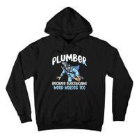 Plumber Because Electricians Need Heroes Too Pipe Plumbing Tall Hoodie