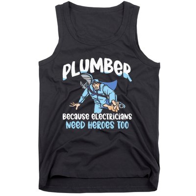 Plumber Because Electricians Need Heroes Too Pipe Plumbing Tank Top