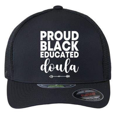 Proud Black Educated Doula Birth Doulas Newborn Labor Coach Gift Flexfit Unipanel Trucker Cap