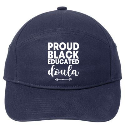 Proud Black Educated Doula Birth Doulas Newborn Labor Coach Gift 7-Panel Snapback Hat