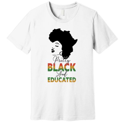 Pretty Black Educated Black History Women African Premium T-Shirt