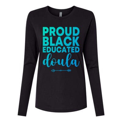 Proud Black Educated Doula Birth Doulas Newborn Labor Coach Gift Womens Cotton Relaxed Long Sleeve T-Shirt