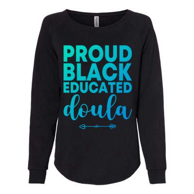 Proud Black Educated Doula Birth Doulas Newborn Labor Coach Gift Womens California Wash Sweatshirt