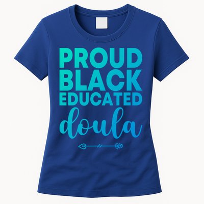 Proud Black Educated Doula Birth Doulas Newborn Labor Coach Gift Women's T-Shirt