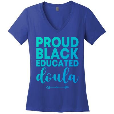 Proud Black Educated Doula Birth Doulas Newborn Labor Coach Gift Women's V-Neck T-Shirt