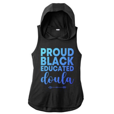 Proud Black Educated Doula Birth Doulas Newborn Labor Coach Gift Ladies PosiCharge Tri-Blend Wicking Draft Hoodie Tank