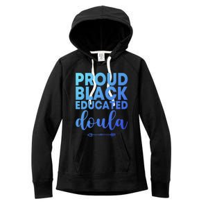 Proud Black Educated Doula Birth Doulas Newborn Labor Coach Gift Women's Fleece Hoodie