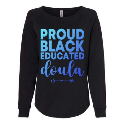 Proud Black Educated Doula Birth Doulas Newborn Labor Coach Gift Womens California Wash Sweatshirt