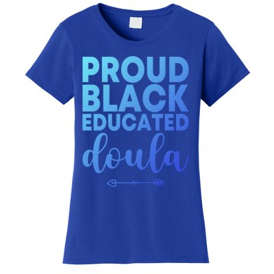 Proud Black Educated Doula Birth Doulas Newborn Labor Coach Gift Women's T-Shirt