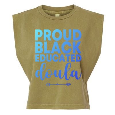 Proud Black Educated Doula Birth Doulas Newborn Labor Coach Gift Garment-Dyed Women's Muscle Tee