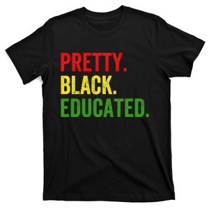 Pretty Black Educated Black History African Pride Juneteenth T-Shirt