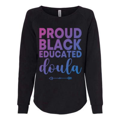 Proud Black Educated Doula Birth Doulas Newborn Labor Coach Gift Womens California Wash Sweatshirt