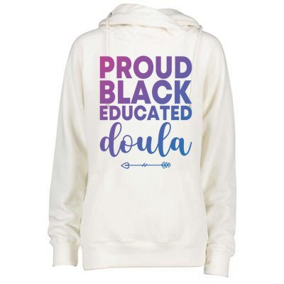 Proud Black Educated Doula Birth Doulas Newborn Labor Coach Gift Womens Funnel Neck Pullover Hood