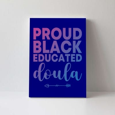 Proud Black Educated Doula Birth Doulas Newborn Labor Coach Gift Canvas