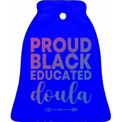 Proud Black Educated Doula Birth Doulas Newborn Labor Coach Gift Ceramic Bell Ornament