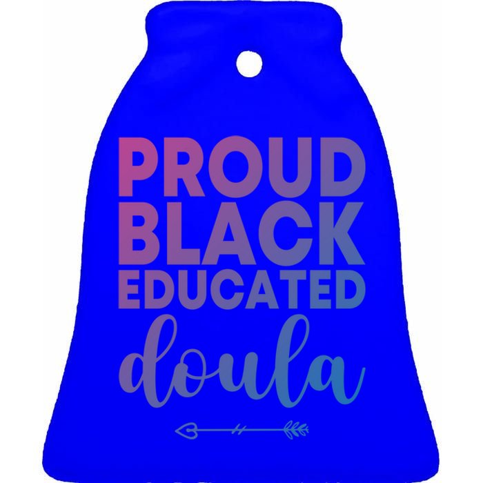 Proud Black Educated Doula Birth Doulas Newborn Labor Coach Gift Ceramic Bell Ornament