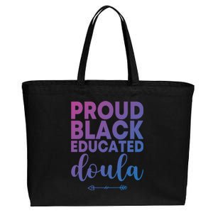 Proud Black Educated Doula Birth Doulas Newborn Labor Coach Gift Cotton Canvas Jumbo Tote