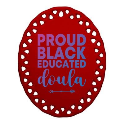 Proud Black Educated Doula Birth Doulas Newborn Labor Coach Gift Ceramic Oval Ornament