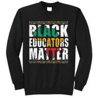 Pride Black Educators Matter Gift History Month Teacher Sweatshirt