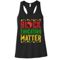 Pride Black Educators Matter Gift History Month Teacher Women's Racerback Tank