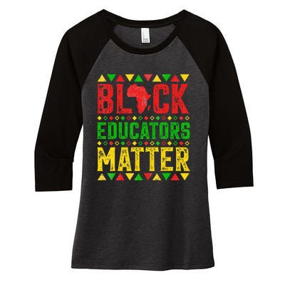 Pride Black Educators Matter Gift History Month Teacher Women's Tri-Blend 3/4-Sleeve Raglan Shirt