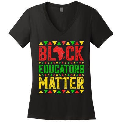 Pride Black Educators Matter Gift History Month Teacher Women's V-Neck T-Shirt