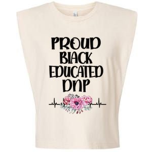 Proud Black Educated Doctor Of Nursing Practice Gift Garment-Dyed Women's Muscle Tee