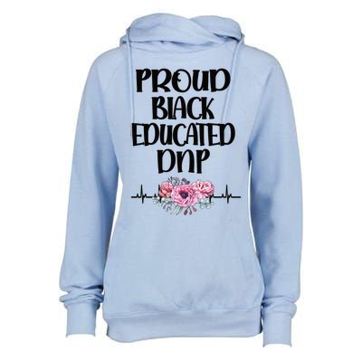 Proud Black Educated Doctor Of Nursing Practice Gift Womens Funnel Neck Pullover Hood