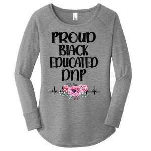 Proud Black Educated Doctor Of Nursing Practice Gift Women's Perfect Tri Tunic Long Sleeve Shirt