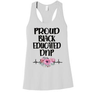 Proud Black Educated Doctor Of Nursing Practice Gift Women's Racerback Tank