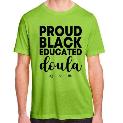 Proud Black Educated Doula Birth Doulas Newborn Labor Coach Gift Adult ChromaSoft Performance T-Shirt