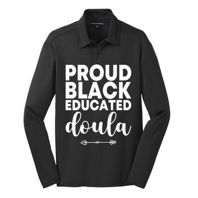 Proud Black Educated Doula Birth Doulas Newborn Labor Coach Gift Silk Touch Performance Long Sleeve Polo