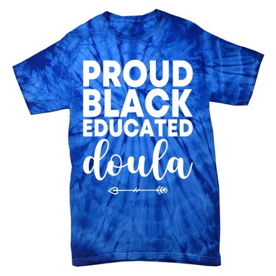 Proud Black Educated Doula Birth Doulas Newborn Labor Coach Gift Tie-Dye T-Shirt