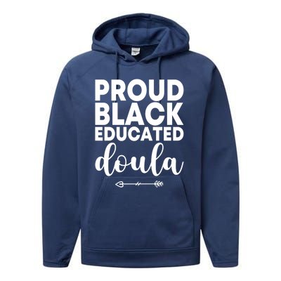 Proud Black Educated Doula Birth Doulas Newborn Labor Coach Gift Performance Fleece Hoodie