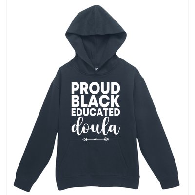 Proud Black Educated Doula Birth Doulas Newborn Labor Coach Gift Urban Pullover Hoodie