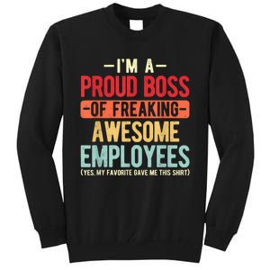 Proud Boss Employee Appreciation Retro Design For Funny Boss Tall Sweatshirt