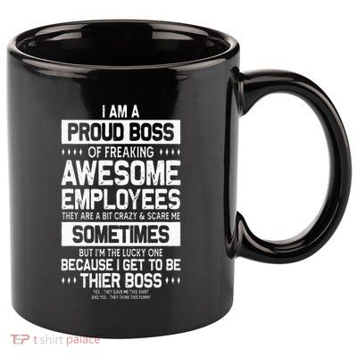 Proud Boss Employee Appreciation Office Men Funny Boss 11oz C Handle Ceramic Mug