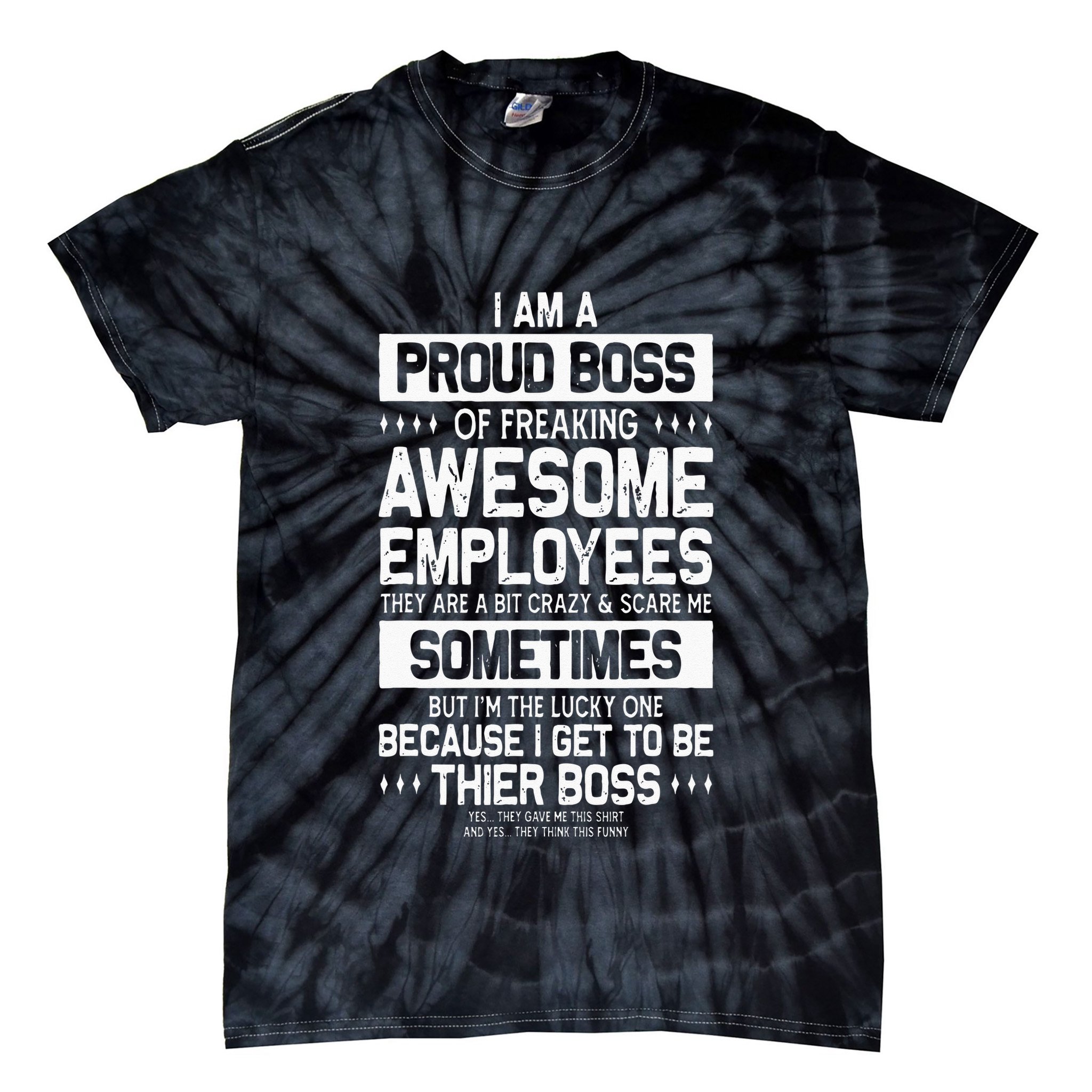 Proud Boss Employee Appreciation Office Men Funny Boss Tie-Dye T-Shirt