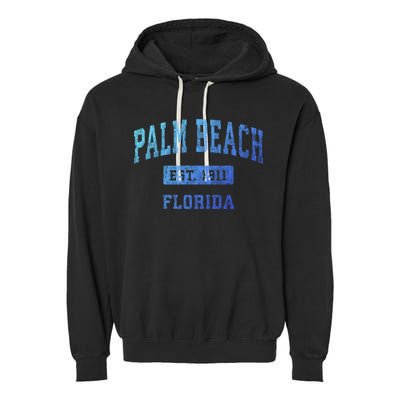 Palm Beach Florida Fl Vintage Established Sports Design Funny Gift Garment-Dyed Fleece Hoodie